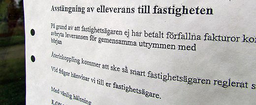 Power outages in the property p.g.a. the property owner does not pay the electric bill (photo: SR/Anna Ahlström),